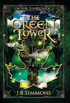 The Green Tower, Hardcover/J. B. Simmons