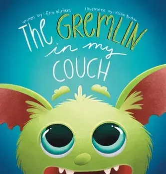 The Gremlin in my Couch, Hardcover/Erin Winters