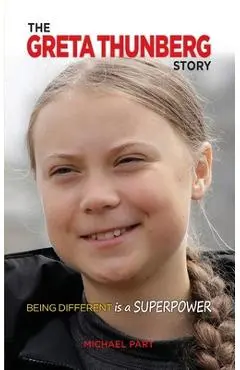 The Greta Thunberg Story: Being Different is a Superpower - Michael Part