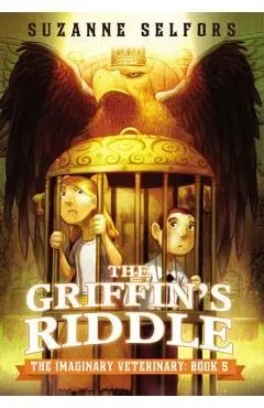 The Griffin's Riddle - Suzanne Selfors