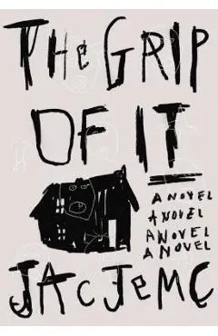 The Grip of It - Jac Jemc