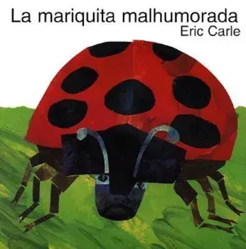 The Grouchy Ladybug (Spanish Edition): La Mariquita Malhumorada, Paperback/Eric Carle
