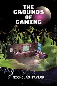 The Grounds of Gaming, Paperback/Nicholas (York University) Taylor