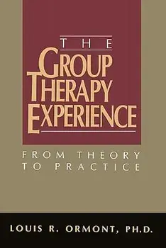 The Group Therapy Experience: From Theory to Practice, Paperback/Louis R. Ormont