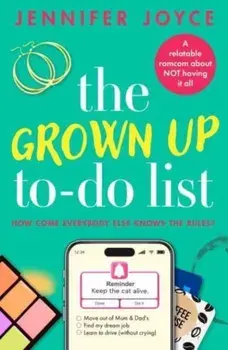 The Grown Up To-Do List. A relatable, laugh-out-loud romcom, Paperback/Jennifer Joyce
