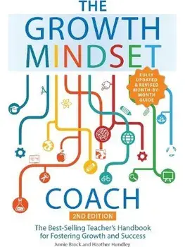The Growth Mindset Coach, Second Edition. The Best-Selling Teacher's Handbook for Fostering Growth and Success Fully Updated and Revised), Paperback/Heather Hundley