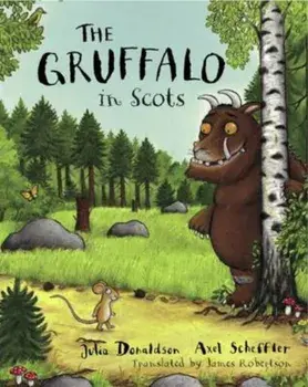 The Gruffalo in Scots, Paperback/Julia Donaldson