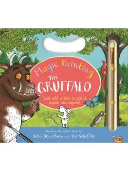The Gruffalo Magic Painting Book. Just add water for mess-free fun!, Board book/Julia Donaldson