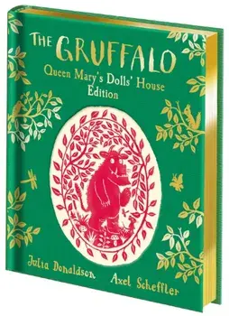 The Gruffalo: Queen Mary's Dolls' House Edition, Hardback/Julia Donaldson