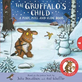 The Gruffalo's Child: A Push, Pull and Slide Book, Board book/Julia Donaldson