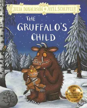 The Gruffalo's Child. Hardback Gift Edition, Hardback/***