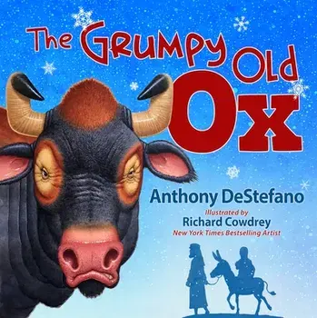 The Grumpy Old Ox, Hardcover/Anthony DeStefano