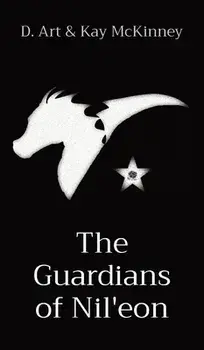 The Guardians of Nil'eon, Hardcover/D. Art McKinney