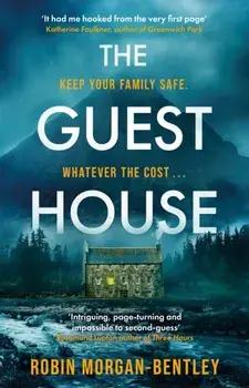 The Guest House. 'A tense spin on the locked-room mystery' Observer, Hardback/Robin Morgan-Bentley