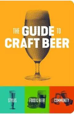 The Guide to Craft Beer - Brewers Publications