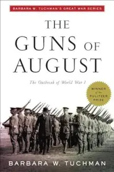 The Guns of August, Paperback/Barbara W. Tuchman