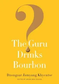 The Guru Drinks Bourbon', Paperback/Dzongsar Jamyang Khyentse