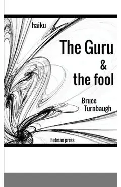 The Guru & the Fool - Bruce Turnbaugh