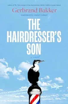 The Hairdresser’s Son, Paperback/Gerbrand Bakker