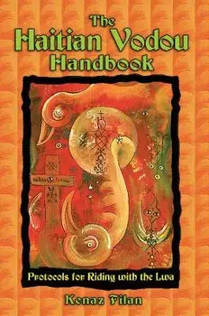 The Haitian Vodou Handbook: Protocols for Riding with the Lwa, Paperback/Kenaz Filan