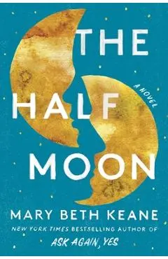 The Half Moon - Mary Beth Keane