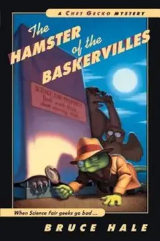 The Hamster of the Baskervilles, Paperback/Bruce Hale