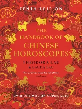 The Handbook of Chinese Horoscopes. New and Updated 2025 Edition, Main, Paperback/Laura Lau
