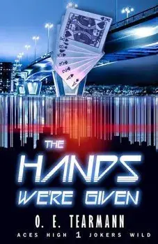 The Hands We're Given, Paperback/O. E. Tearmann
