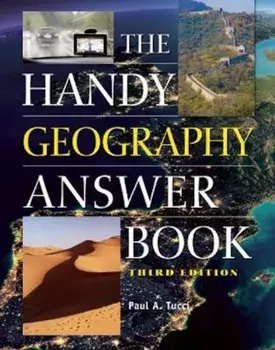 The Handy Geography Answer Book, Paperback/Paul A. Tucci