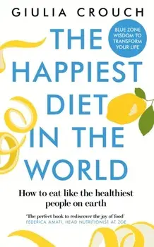 The Happiest Diet in the World, Paperback/Giulia Crouch