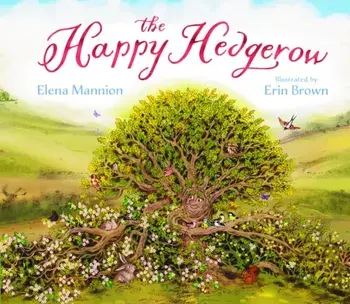 The Happy Hedgerow, Hardback/Elena Mannion