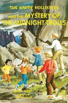 The Happy Hollisters and the Mystery of the Midnight Trolls, Paperback/Jerry West