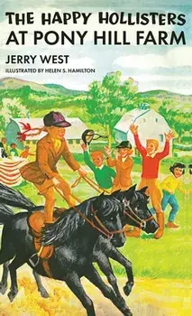 The Happy Hollisters at Pony Hill Farm, Hardcover/Jerry West