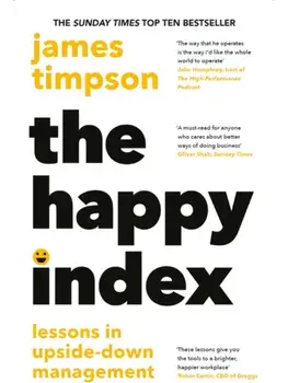 The Happy Index. A People-First Approach to Leadership, Paperback/James Timpson