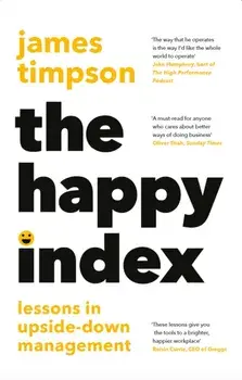 The Happy Index. Lessons in Upside-Down Management, Paperback/James Timpson