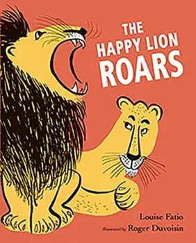 The Happy Lion Roars, Paperback/Louise Fatio