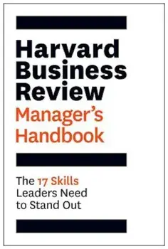 The Harvard Business Review Manager's Handbook: The 17 Skills Leaders Need to Stand Out, Paperback/Harvard Business Review
