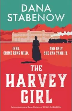 The Harvey Girl - Dana Stabenow