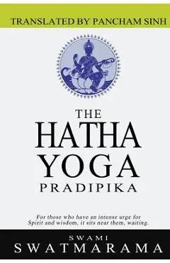 The Hatha Yoga Pradipika - Pancham Sinh