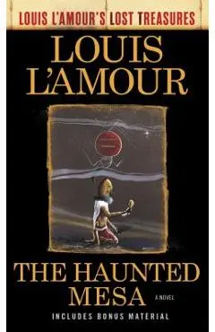 The Haunted Mesa (Louis l'Amour's Lost Treasures) - Louis L'amour