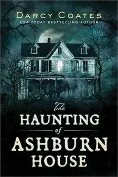 The Haunting of Ashburn House, Paperback/Darcy Coates