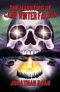 The Haunting of Camp Winter Falcon, Paperback/Jonathan Raab