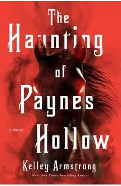 The Haunting of Paynes Hollow - Kelley Armstrong
