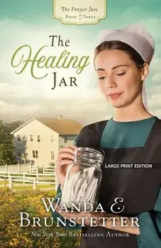 The Healing Jar, Paperback/Wanda E. Brunstetter