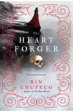 The Heart Forger - Rin Chupeco