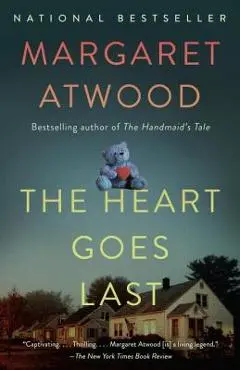 The Heart Goes Last - Margaret Atwood
