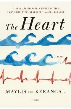 The Heart - Maylis De Kerangal