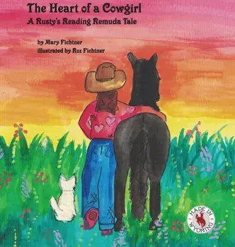 The Heart of a Cowgirl, Hardcover/Mary Fichtner