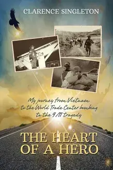 The Heart of a Hero, Paperback/Clarence Singleton