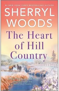 The Heart of Hill Country - Sherryl Woods